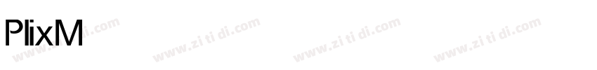 Plix Medium字体转换 Plix Medium字体转换